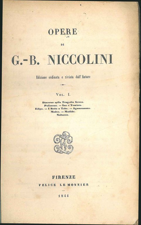 Opere di G. B. Niccolini. 3 Voumi. Vol. I: discorso …