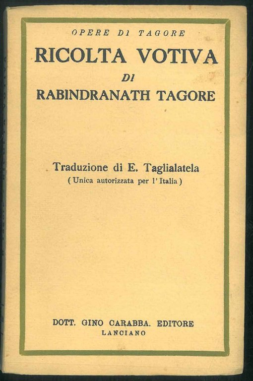 Opere di Tagore. Ricolta votiva. Traduzione di E. Taglialatela (Unica …
