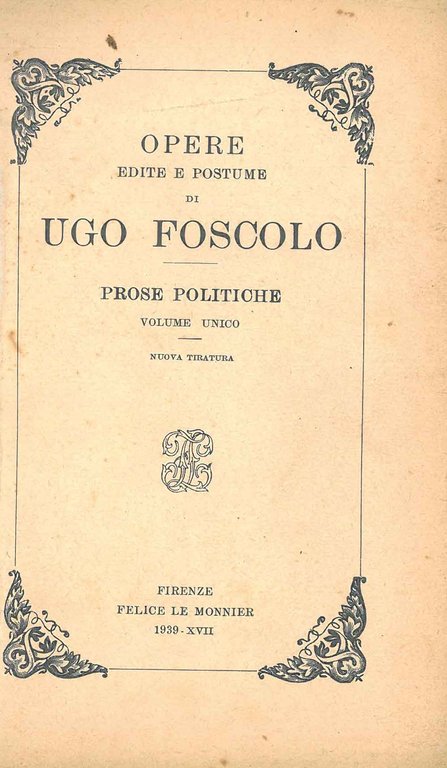 Opere edite e postume di Ugo Foscolo. Prose politiche