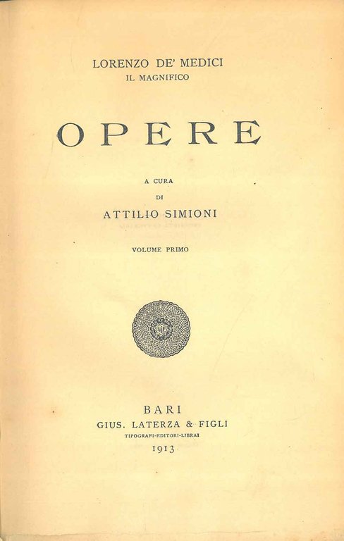 Opere. Volume primo. Volume secondo A cura di A. Simioni