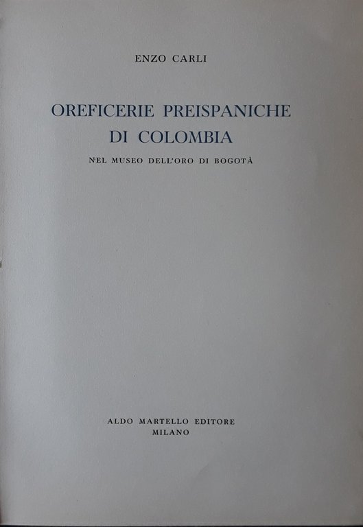 Oreficerie preispaniche di Colombia nel Museo dell'oro di Borgotà