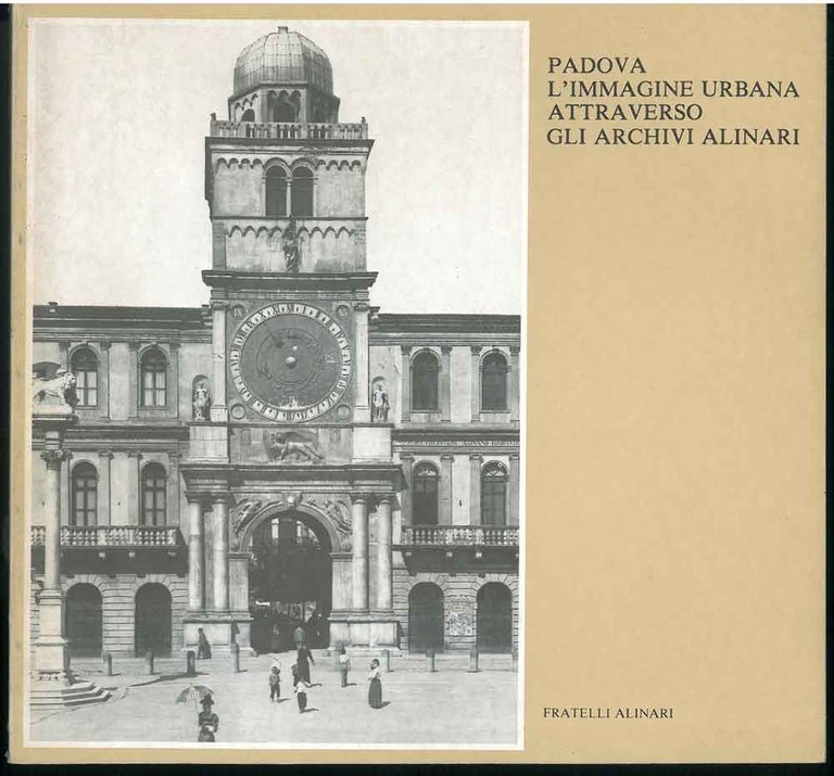 Padova. L'immagine urbana attraverso gli archivi Alinari. Oratorio di San …