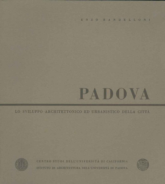 Padova. Lo sviluppo architettonico ed urbanistico della città