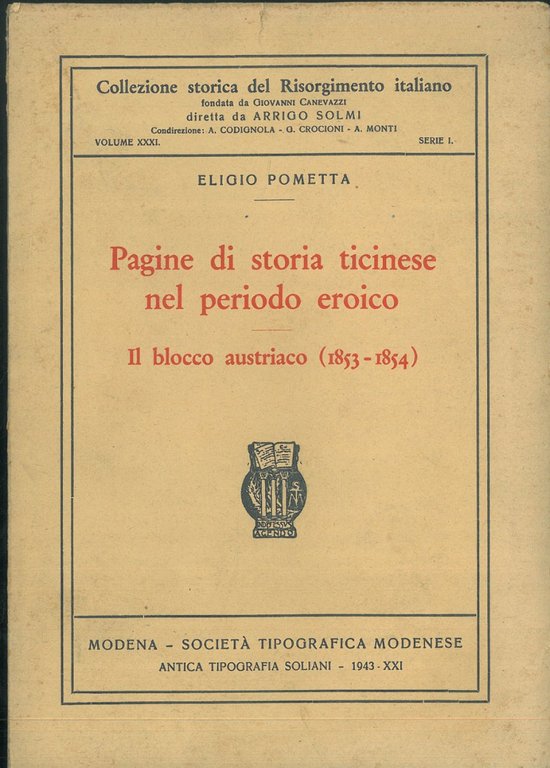 Pagine di storia ticinese nel periodo eroico. Il blocco austriaco …