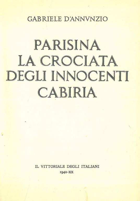 Parisina; La crociata degli innocenti; Cabiria