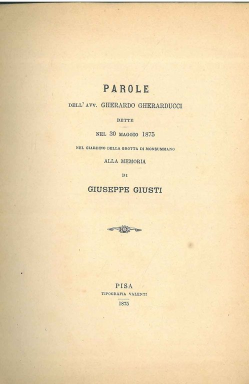 Parole . dette alla memoria di Giuseppe Giusti