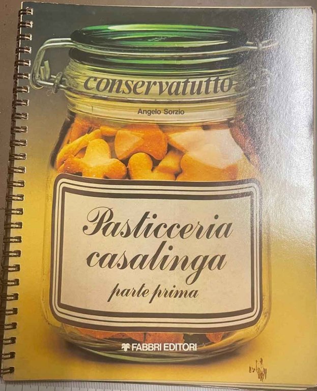 Pasticceria casalinga. Parte prima.