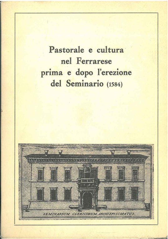 Pastorale e cultura nel Ferrarese prima e dopo l'erezione del …