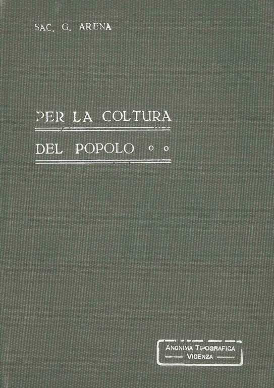 Per la coltura del popolo. Schemi di lezioni religiose e …