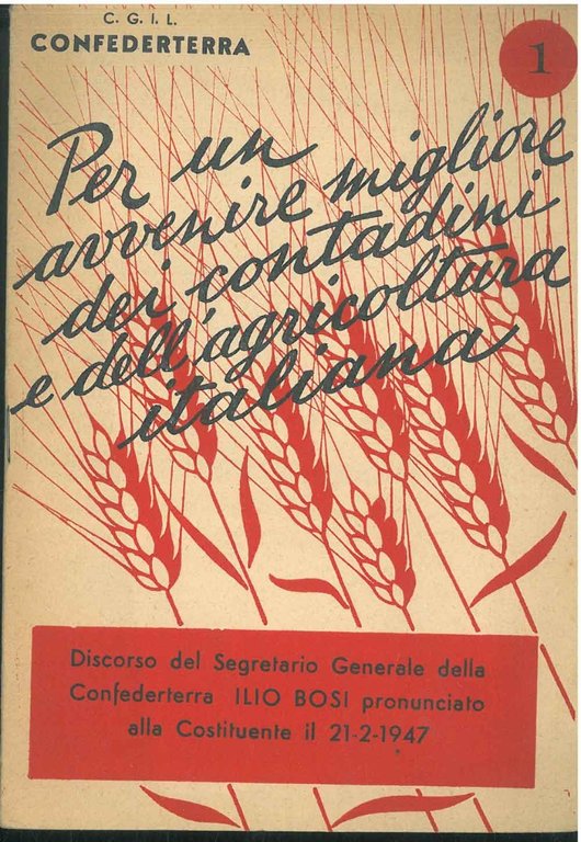 Per un avvenire migliore dei contadini e dell'agricoltura italiana. Discorso …