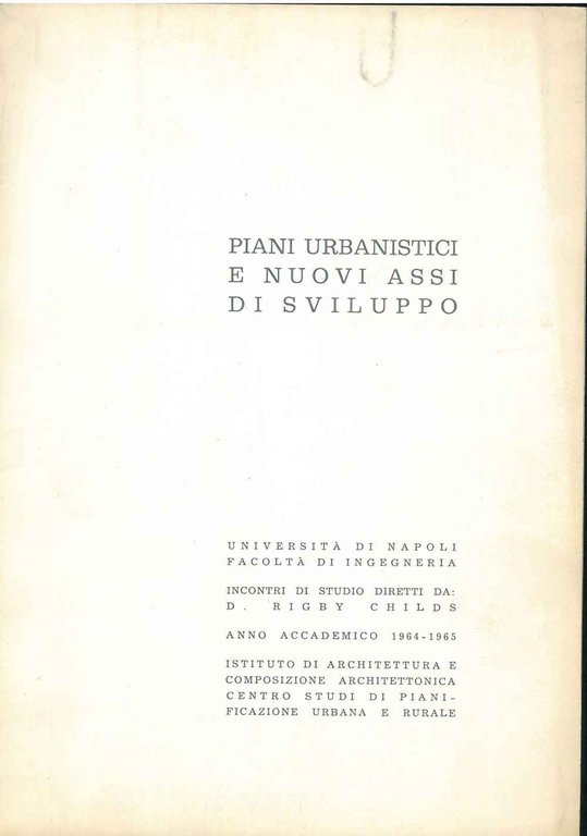 Piani urbanistici e nuovi assi di sviluppo. Incontri di studio …