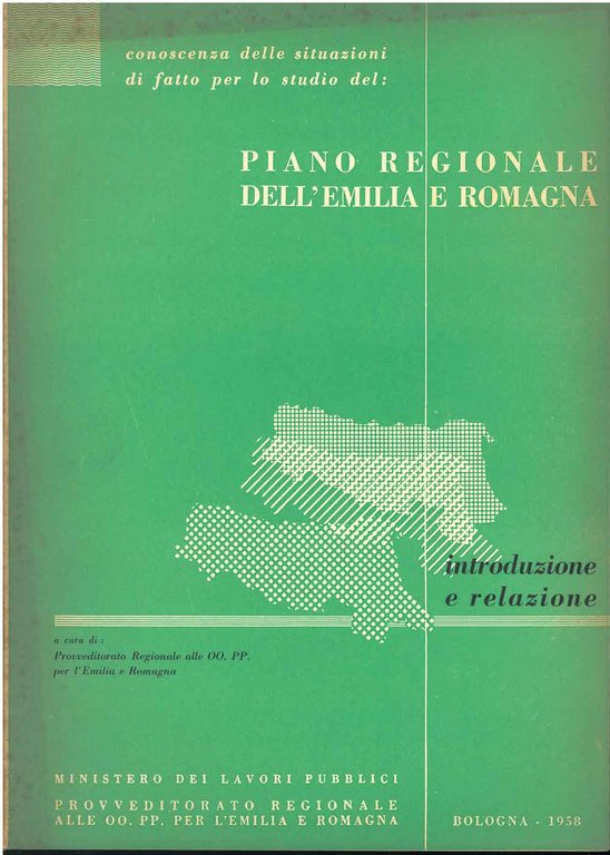 Piano regionale dell'Emilia Romagna. Introduzione e relazione.