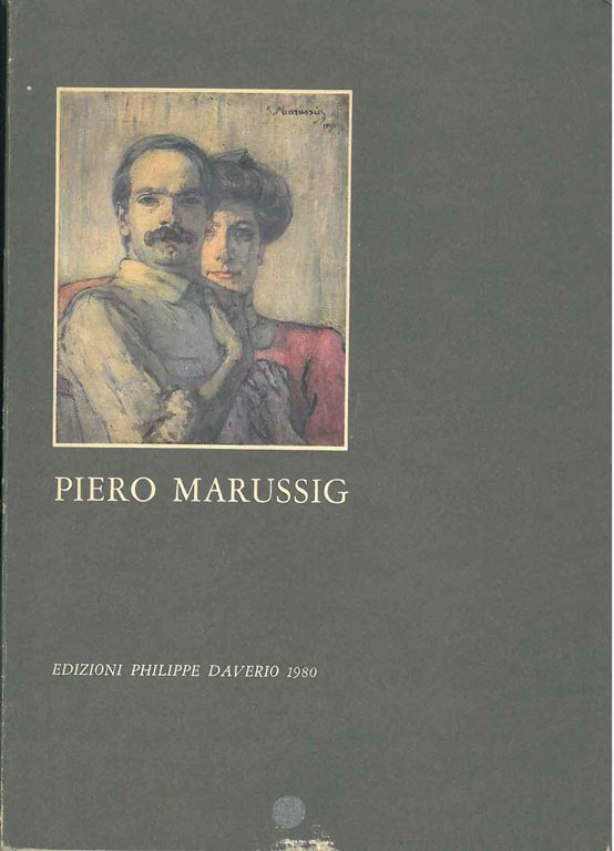 Piero Marussig Introduzione di Paolo Baldacci