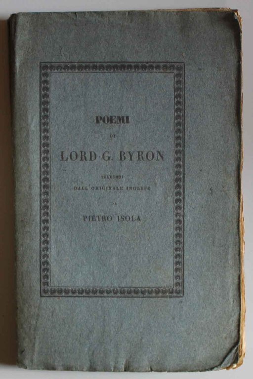 Poemi di Lord G. Byron tradotti dall'originale inglese da Pietro …