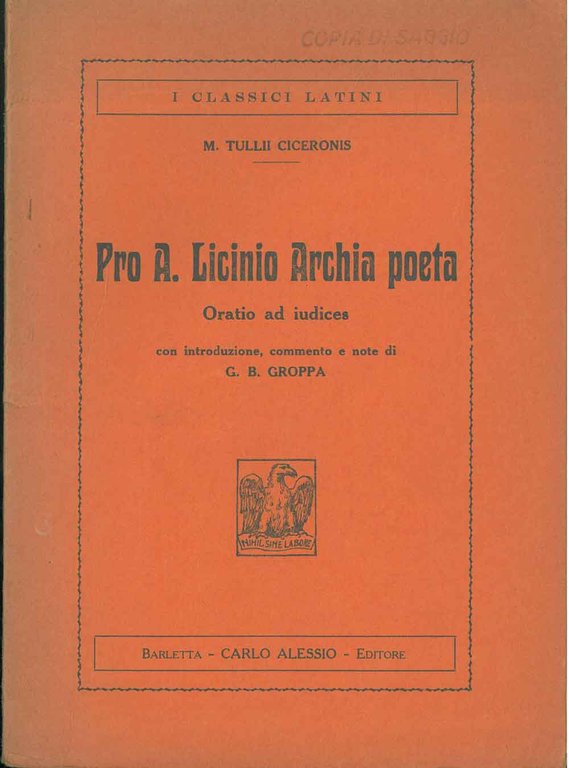 Pro A. Licinio Archia poeta. Oratio ad iudices Introduzione commento …