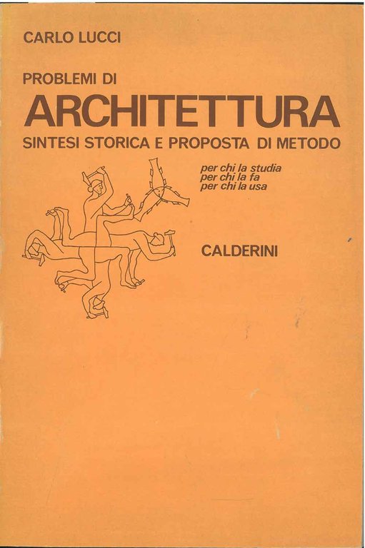 Problemi di architettura. Sintesi storica e proposta di metodo per …