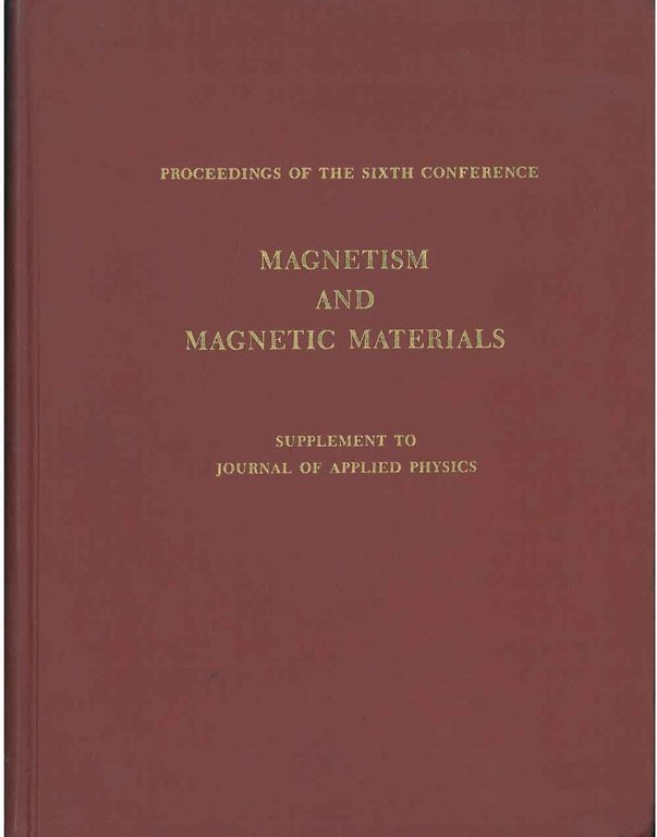 Proceding of the sixth smposium on magnetism and magnetic materials. …
