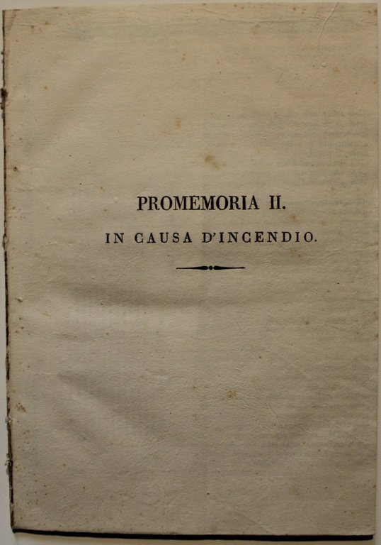 Promemoria II. In causa di incendio