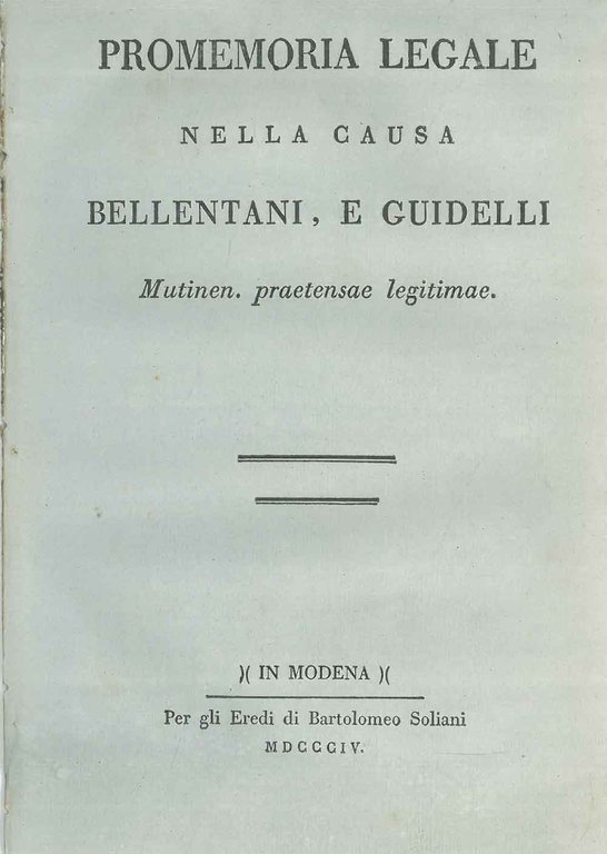 Promemoria legale nella causa Bellentani, e Guidelli mutinen. praetensae legitimae