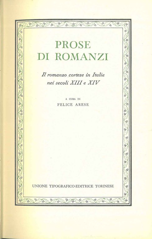 Prose di romanzi. Il romanzo cortese in Italia nei secoli …