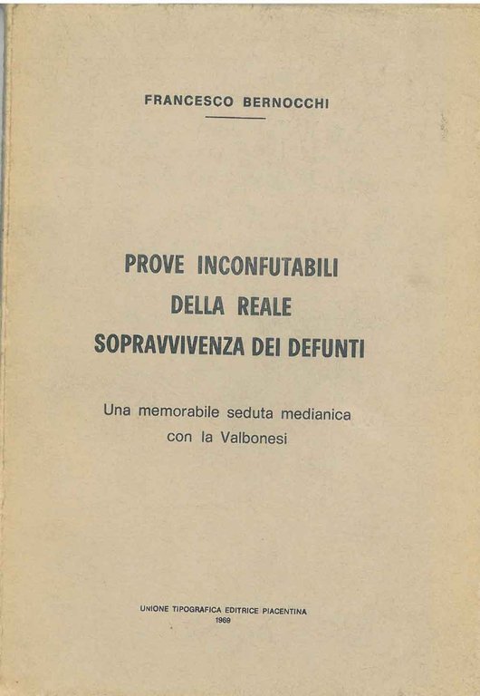 Prove inconfutabili della reale sopravvivenza dei defunti. Una memorabile seduta …