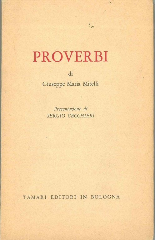 Proverbi di Giuseppe Maria Mitelli. Presentazione di Sergio Cecchieri