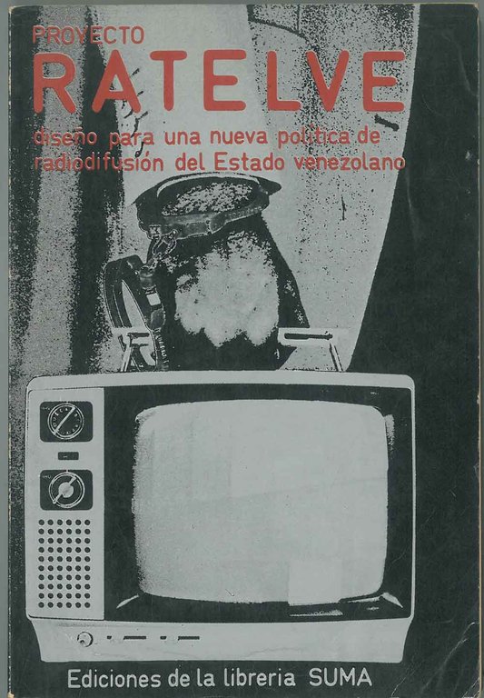 Proyecto Ratelve. (Diseno para una nueva politica de radiodifusion del …