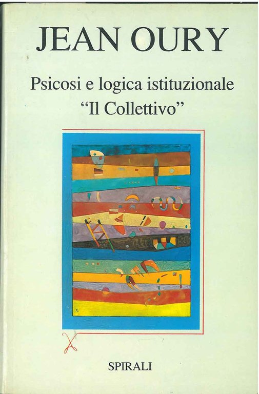 Psicosi e logica istituzionale "Il Collettivo"