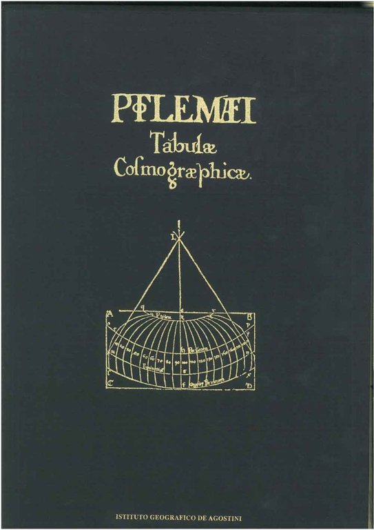Ptolemaei Tabulae cosmographicae. Volume primo: Facsimile dell edizione del 1486. …