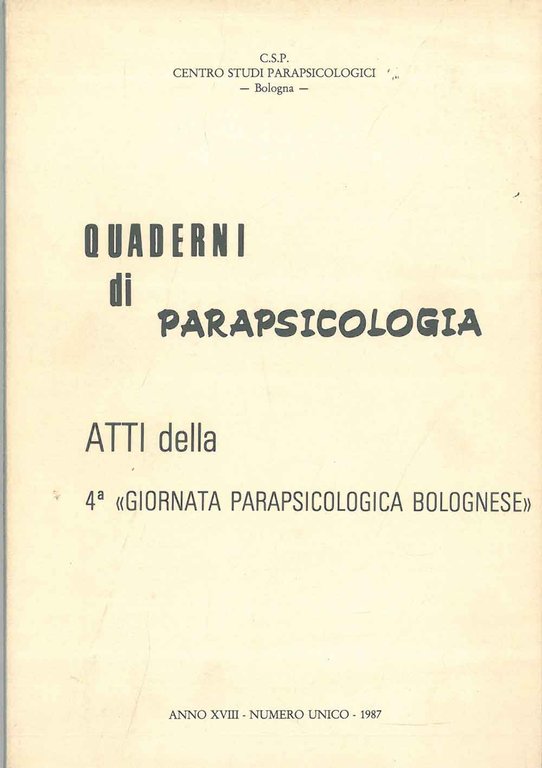 Quaderni di parapsicologia. Atti della 4° "Giornata parapsicologica bolognese". Maggio …