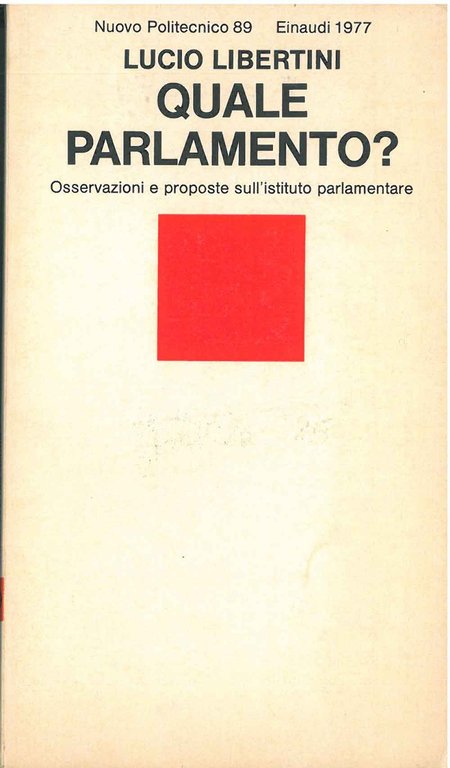 Quale parlamento? Osservazioni e proposte sull'istituto parlamentare