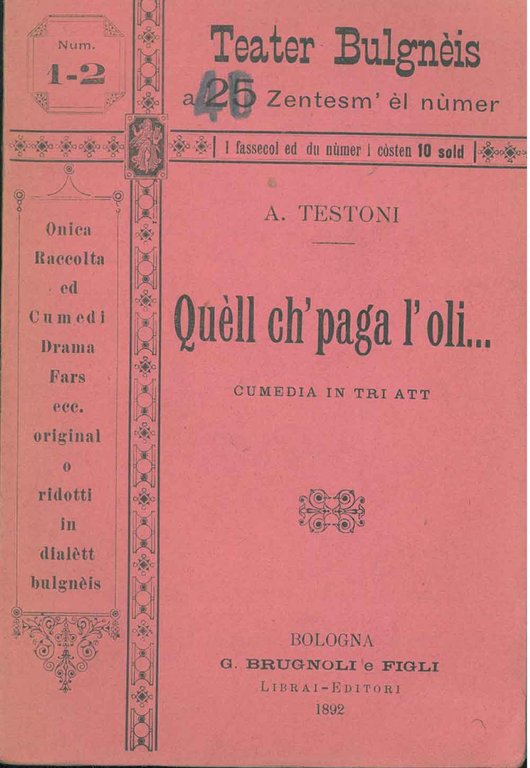 Quèll ch'paga l'oli. Cumedia in tri att