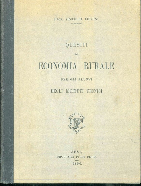 Quesiti di economia rurale per gli alunni degli istituti tecnici