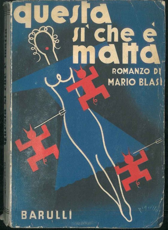 Questa sì che è matta. Romanzo.