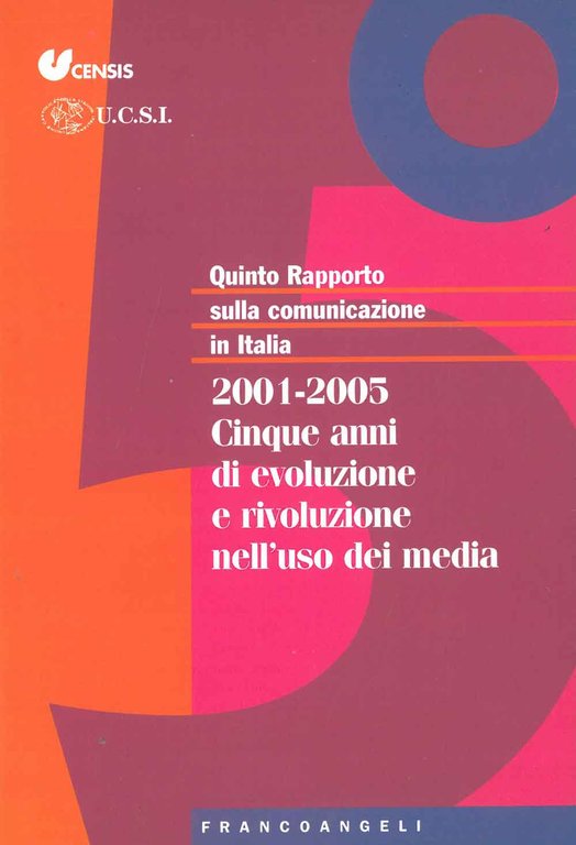 Quinto rapporto sulla comunicazione in Italia. 2001-2005 cinque anni di …