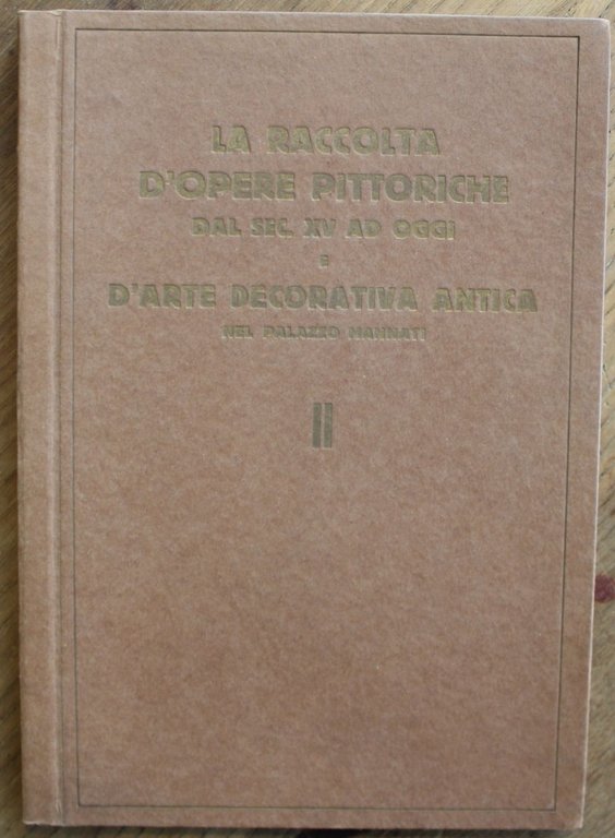 Raccolta d'opere pittoriche dal sec. xv ad oggi