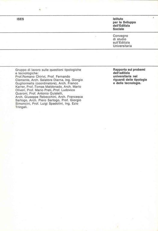 Rapporto sui problemi dell'edilizia universitaria nei riguardi delle tipologie e …