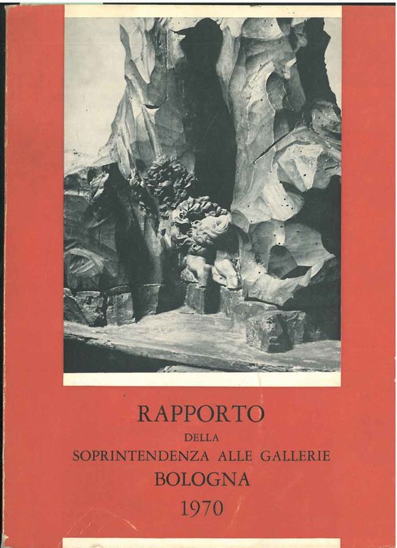 Rapporto sull'attività di tutela conservazione e restauro 1970