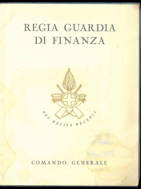 Regia Guardia di Finanza. Comando Generale. Lettera del Comandante al …
