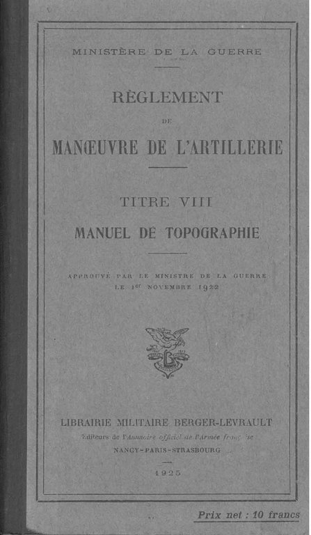 Règlement de manoeuvre de l'artillerie. Titre VIII. Manuel de topographie …