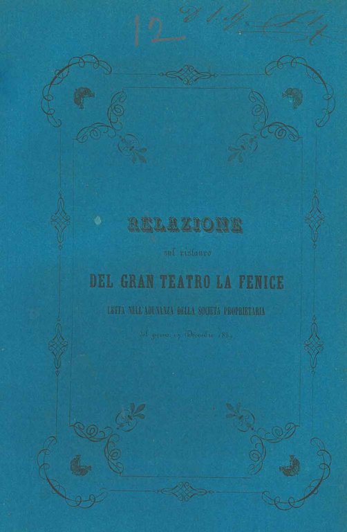 Relazione sul ristauro del Gran Teatro la Fenice letta nell'adunanza …