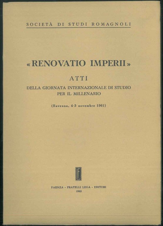 Renovatio Imperii. Atti della giornata internazionale di studioper il millenario. …