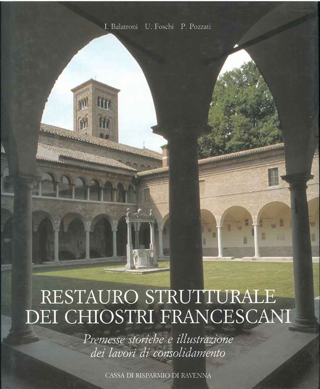 Restauro strutturale dei chiostri francescani. Premesse storiche e illustrazione dei …