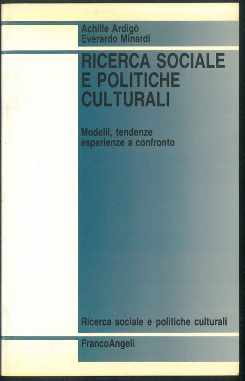 Ricerca sociale e politiche culturali. Modelli, tendenze esperienze a confronto