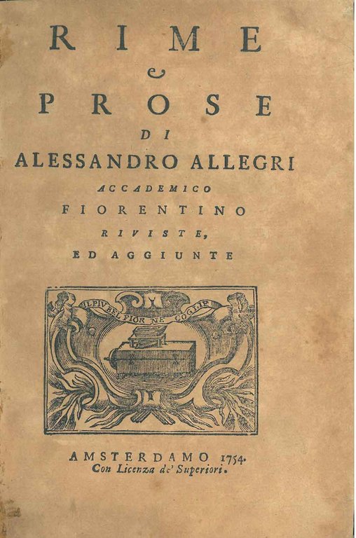 Rime e prose di Alessandro Allegri accademico fiorentino riviste ed …