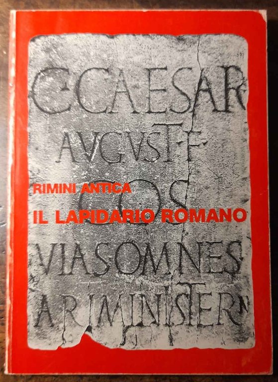 Rimini antica. Il lapidario romano