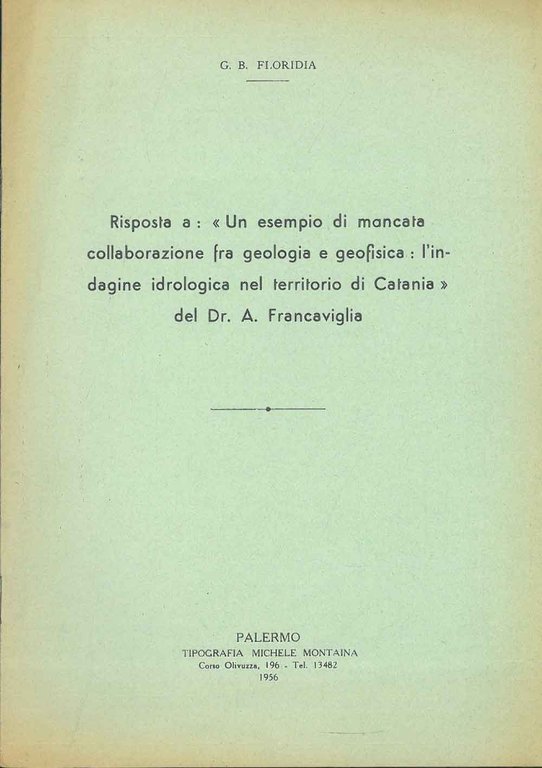 Risposta a: "Un esempio di mancata collaborazione fra geologia e …