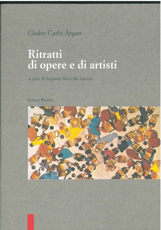 Ritratti di opere e di artisti A cura di A. …