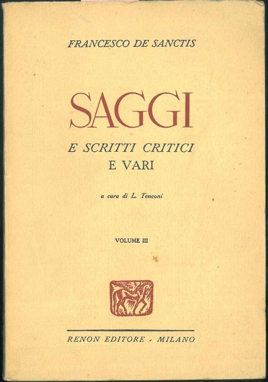 Saggi e scritti critici e vari. Vol. III. A cura …