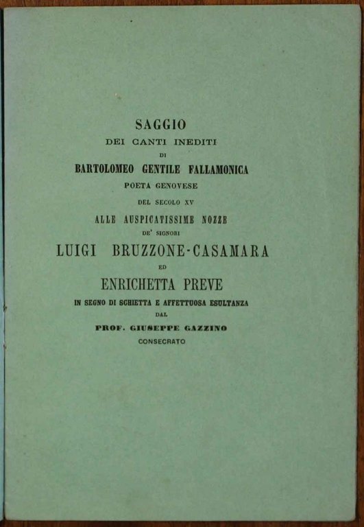 Saggio dei canti inediti di Bartolomeo Gentile Fallamonica poeta genovese …